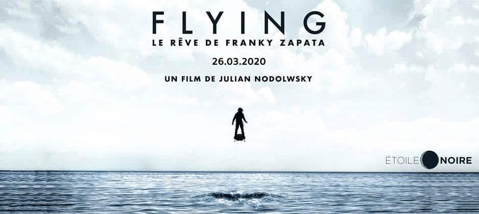 Flying reve Franky Zapata film Julien Nodolwsky